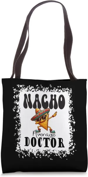 Cute Dabbing Nacho Average Doctor Cinco de Mayo women men Tote Bag