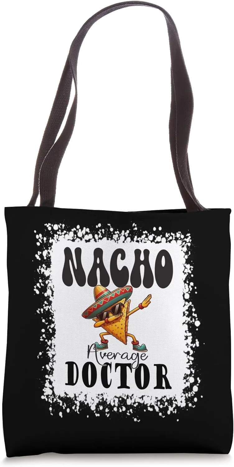 Cute Dabbing Nacho Average Doctor Cinco de Mayo women men Tote Bag